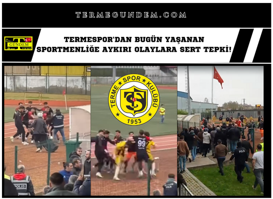 Termespor‘dan bugün yaşanan sportmenliğe aykırı olaylara sert tepki!