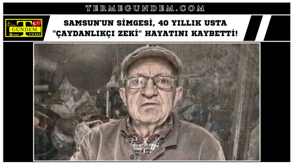 Samsun'un Simgesi, 40 Yıllık Usta 