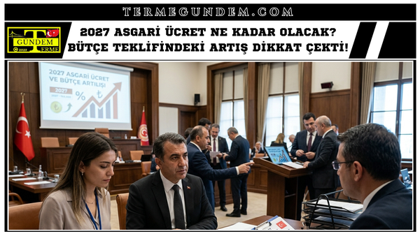 2027 Asgari Ücret Ne Kadar Olacak? Bütçe Teklifindeki Artış Dikkat Çekti!